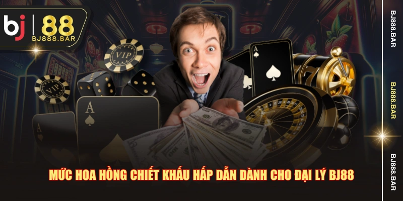 Mức hoa hồng chiết khấu hấp dẫn dành cho đại lý BJ88